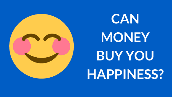 Can money buy you happiness Can money buy you happiness